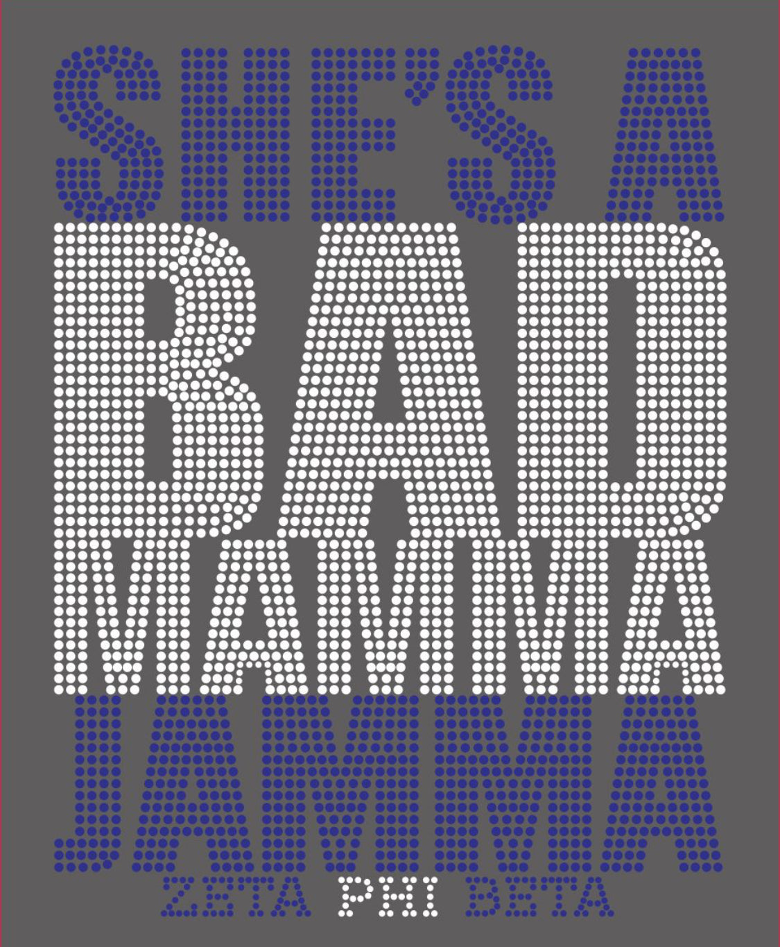 She’s a Bad Mamma Jamma