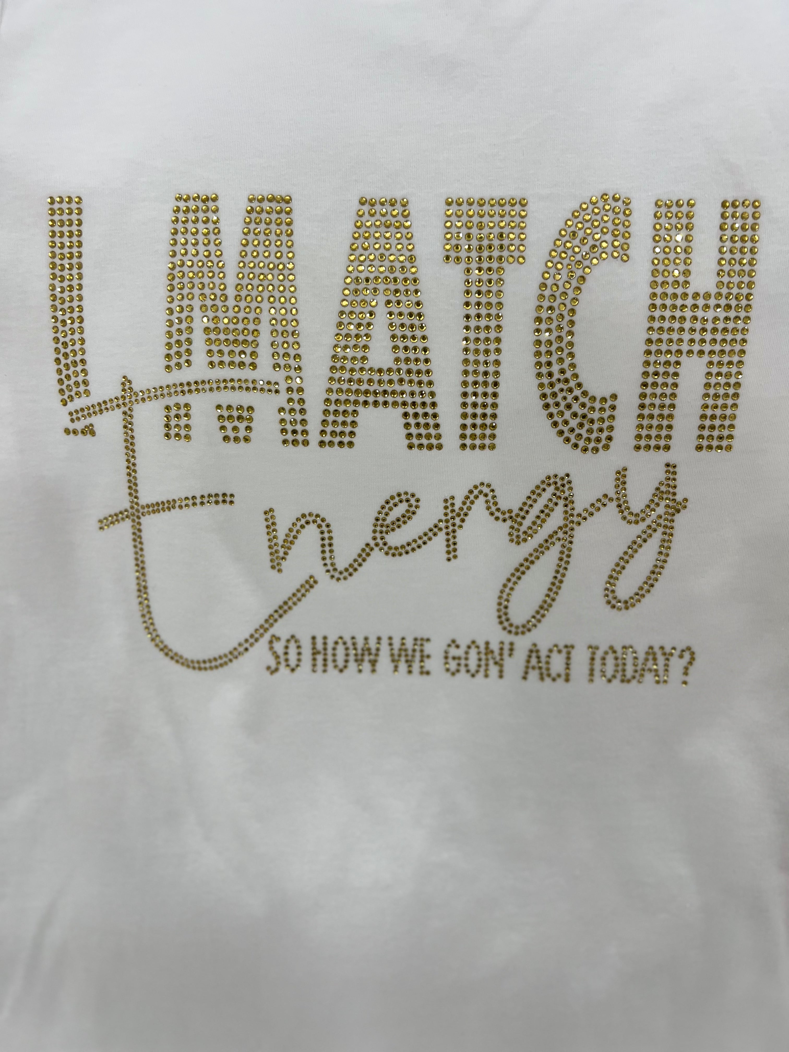 I Match Energy…
