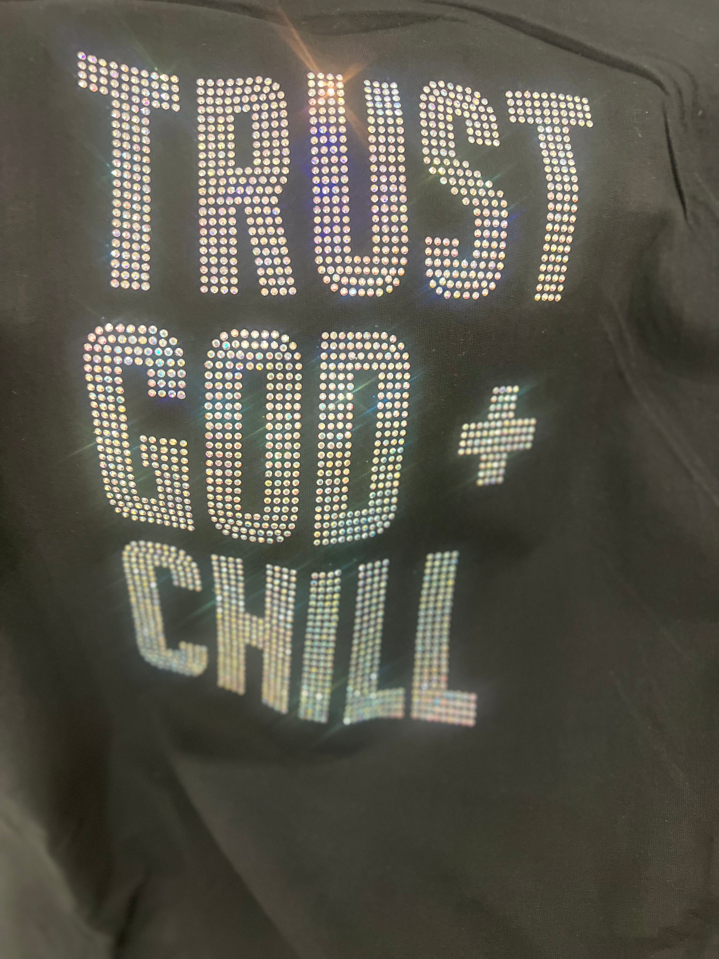 Trust God & Chill!