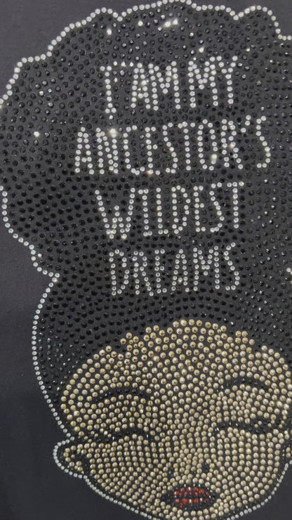 Ancestors Wildest Dream